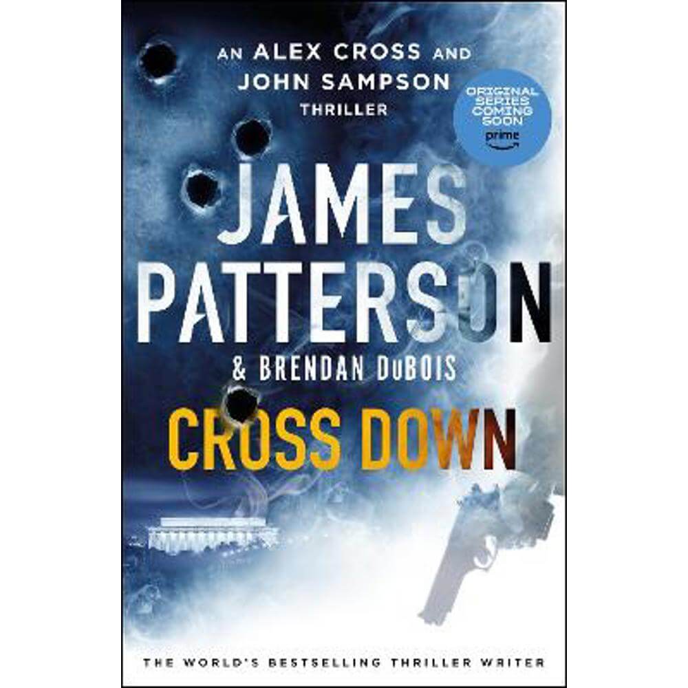 Cross Down: The Sunday Times bestselling thriller (Hardback) - James Patterson
